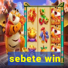 sebete win